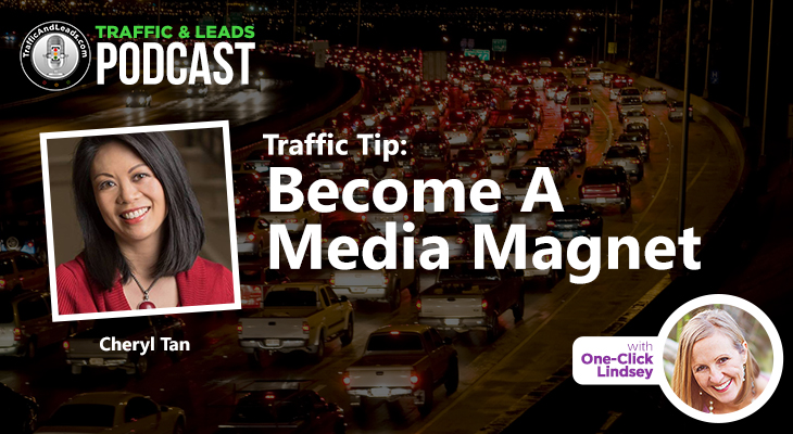 Traffic Tip: Become A Media Magnet