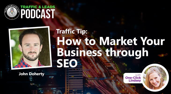Traffic Tip: How to Market Your Business through SEO