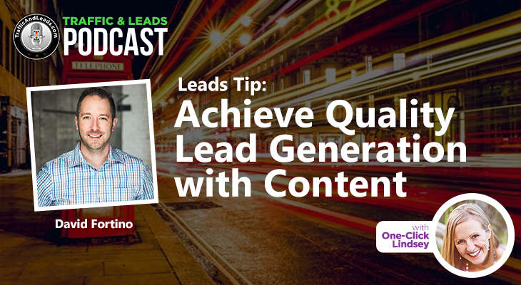 Leads Tip: Achieve Quality Lead Generation with Content