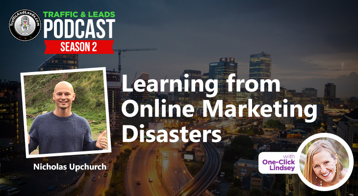 Learning from Online Marketing Disasters with Nicholas Upchurch
