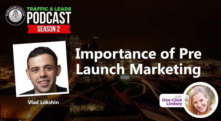 Importance of Pre Launch Marketing Vlad Lokshin